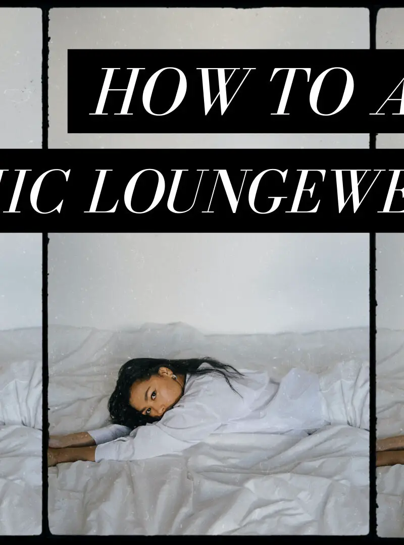 How to Easily Achieve The Chic Loungewear Look
