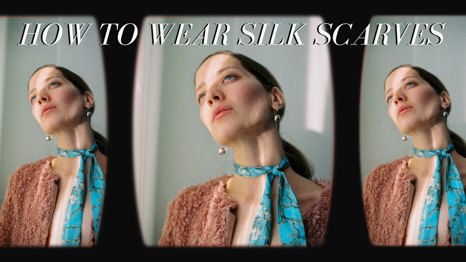 how to wear silk scarves