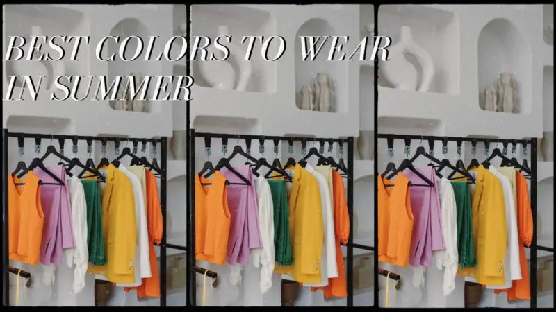 Best Colors to Wear in Summer