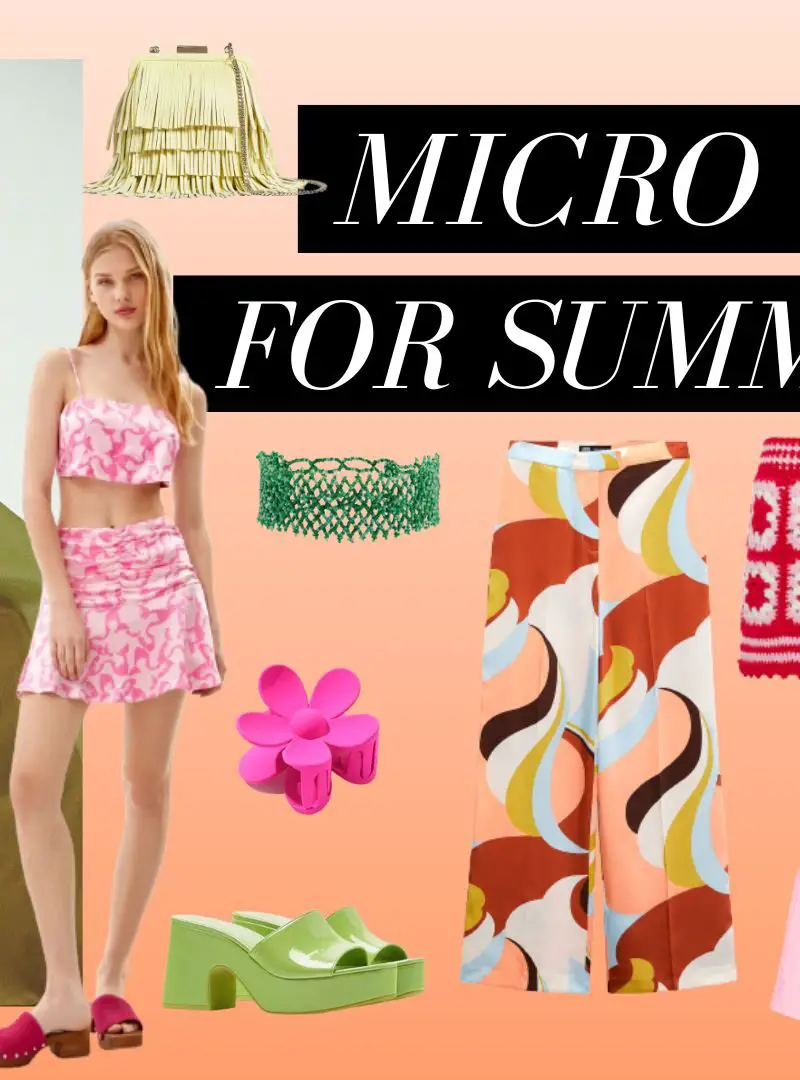 The 6 Best Micro Trends Summer 2022