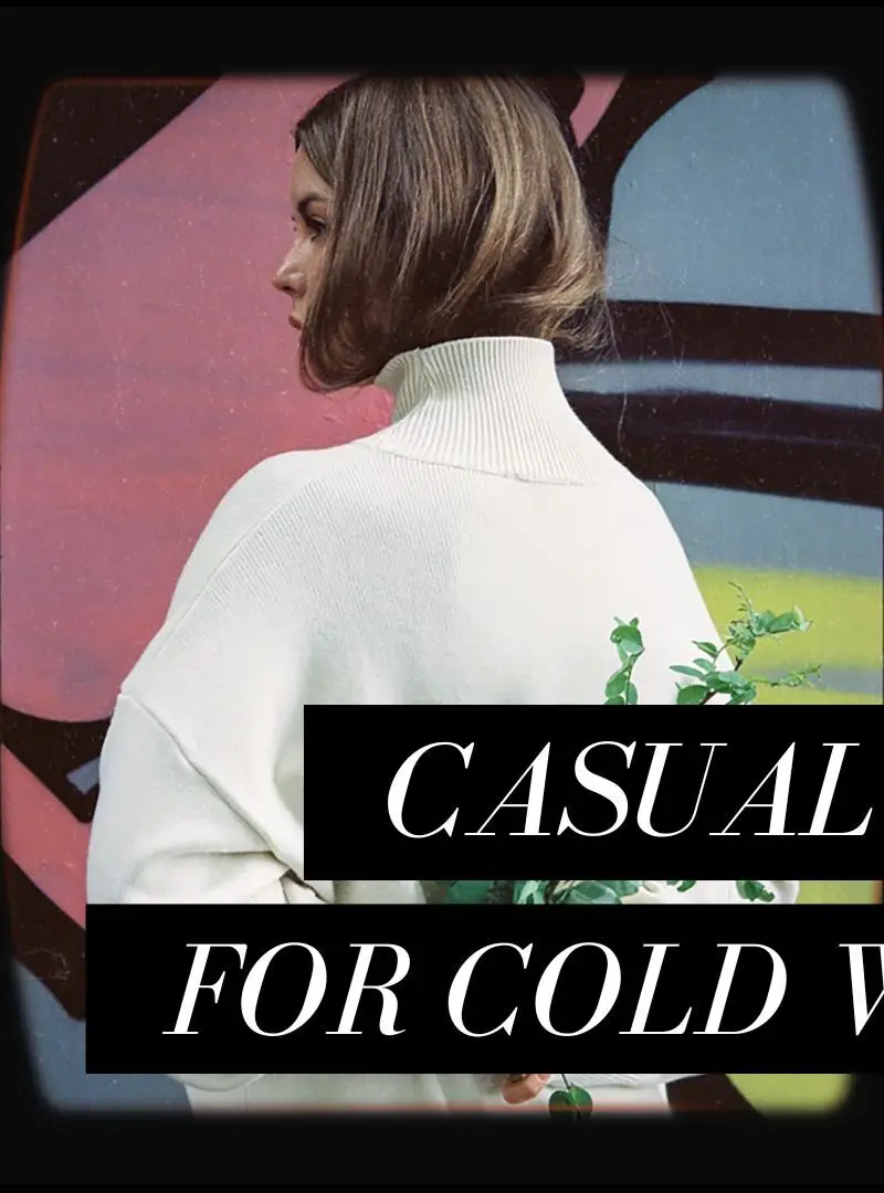7 Stunning Casual Outfits For Cold Weather Everyone Needs to Replicate